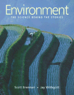 Environment: The Science Behind the Stories - Brennan, Scott R, and Withgott, Jay H