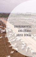 Environmental and Animal Abuse Denial: Averting Our Gaze