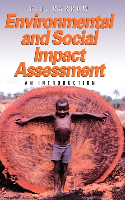 Environmental and Social Impact Assessment: An Introduction - Barrow, C J