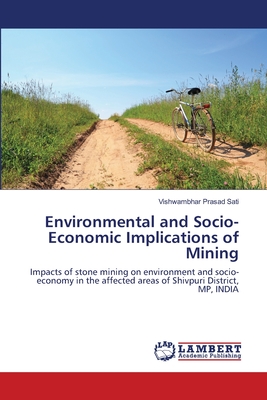 Environmental and Socio-Economic Implications of Mining - Sati, Vishwambhar Prasad