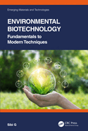 Environmental Biotechnology: Fundamentals to Modern Techniques