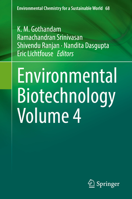 Environmental Biotechnology Volume 4 - Gothandam, K M (Editor), and Srinivasan, Ramachandran (Editor), and Ranjan, Shivendu (Editor)