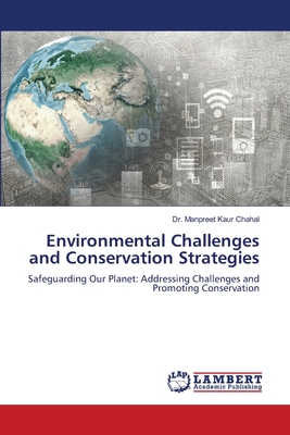 Environmental Challenges and Conservation Strategies - Chahal, Manpreet Kaur, Dr.