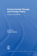 Environmental Change and Foreign Policy: Theory and Practice