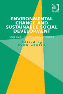 Environmental Change and Sustainable Social Development: Social Work-Social Development Volume II