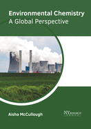 Environmental Chemistry: A Global Perspective