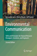 Environmental Communication. Second Edition: Skills and Principles for Natural Resource Managers, Scientists, and Engineers.