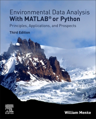 Environmental Data Analysis with MATLAB or Python: Principles, Applications, and Prospects - Menke, William