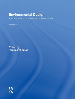 Environmental Design: An Introduction for Architects and Engineers - Thomas, Randall (Editor)