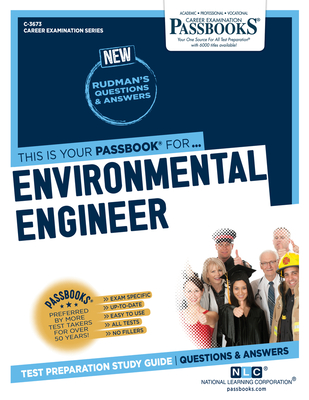 Environmental Engineer (C-3673): Passbooks Study Guide Volume 3673 - National Learning Corporation