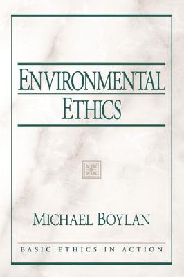 Environmental Ethics - Boylan, Michael, Dr.