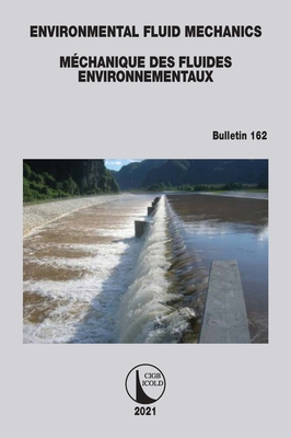 Environmental Fluid Mechanics - Mchanique des Fluides Environnementaux - Icold, Cigb (Editor)