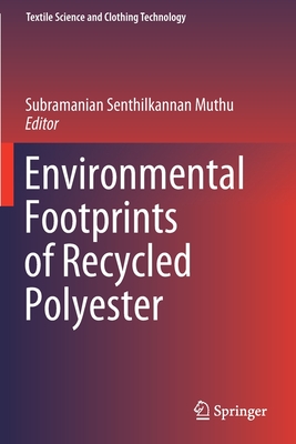 Environmental Footprints of Recycled Polyester - Muthu, Subramanian Senthilkannan (Editor)