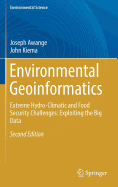Environmental Geoinformatics: Extreme Hydro-Climatic and Food Security Challenges: Exploiting the Big Data