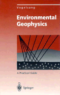 Environmental Geophysics: A Practical Guide