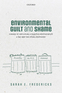 Environmental Guilt and Shame: Signals of Individual and Collective Responsibility and the Need for Ritual Responses