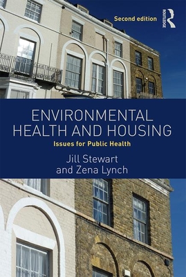 Environmental Health and Housing: Issues for Public Health - Stewart, Jill, and Lynch, Zena