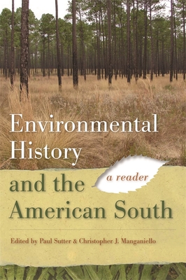 Environmental History and the American South: A Reader - Kirby, Jack Temple (Epilogue by), and Edelson, S Max (Contributions by), and Sutter, Paul S (Editor)