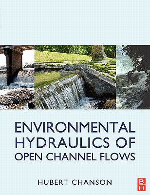 Environmental Hydraulics for Open Channel Flows - Chanson, Hubert