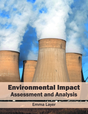 Environmental Impact: Assessment and Analysis - Layer, Emma (Editor)