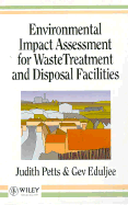 Environmental Impact Assessment for Waste Treatment and Disposal Facilities - Petts, Judith, and Eduljee, Gev