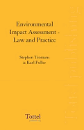 Environmental Impact Assessment: Law and Practice