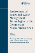 Environmental Issues and Waste Management Technologies in the Ceramic and Nuclear Industries IX