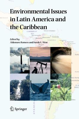 Environmental Issues in Latin America and the Caribbean - Romero, Aldemaro (Editor), and West, Sarah E. (Editor)