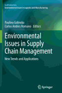 Environmental Issues in Supply Chain Management: New Trends and Applications - Golinska, Paulina (Editor), and Romano, Carlos Andres (Editor)