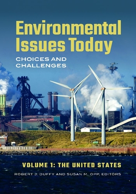 Environmental Issues Today: Choices and Challenges - Duffy, Robert J, and Opp, Susan M