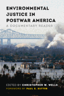 Environmental Justice in Postwar America: A Documentary Reader