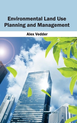 Environmental Land Use Planning and Management - Vedder, Alex (Editor)