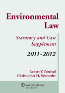 Environmental Law, 2011-2012 Statutory & Case Supplement with Internet Guide