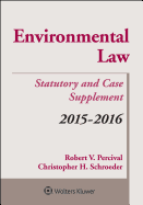 Environmental Law: 2015-2016 Case and Statutory Supplement