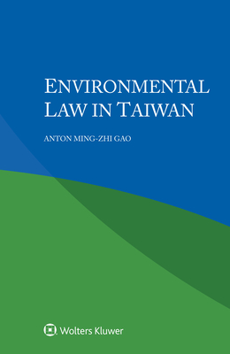 Environmental Law in Taiwan - Gao, Anton Ming-Zhi