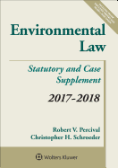 Environmental Law: Statutory and Case Supplement, 2017-2018