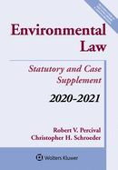 Environmental Law: Statutory and Case Supplement: 2020-2021