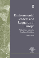 Environmental Leaders and Laggards in Europe: Why There Is (Not) a 'Southern Problem'