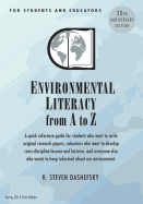 Environmental Literacy from A to Z for Students and Educators: A quick reference guide for students who want to write original research papers, educators who want to develop cross-discipline lessons and lectures, and everyone else who wants to keep inform