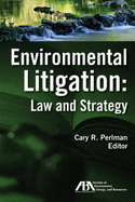 Environmental Litigation: Law and Strategy