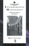 Environmental Management: Guidelines for Museums and Galleries
