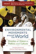Environmental Movements Around the World: Shades of Green in Politics and Culture [2 Volumes]