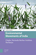 Environmental Movements of India: Chipko, Narmada Bachao Andolan, Navdanya