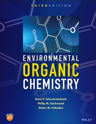 Environmental Organic Chemistry - Schwarzenbach, Rene P, and Gschwend, Philip M, and Imboden, Dieter M