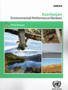 Environmental Performance Reviews: Azerbaijan: Third Review