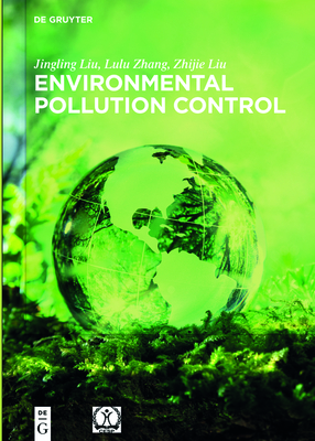Environmental Pollution Control - Liu, Jingling, and Zhang, Lulu, and Liu, Zhijie