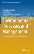 Environmental Processes and Management: Tools and Practices for Groundwater