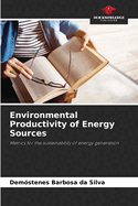 Environmental Productivity of Energy Sources