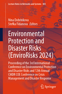 Environmental Protection and Disaster Risks (EnviroRisks 2024): Proceeding of the 3rd International Conference on Environmental protection and Disaster Risks and 12th Annual CMDR COE Conference on Crisis management and Disaster Response