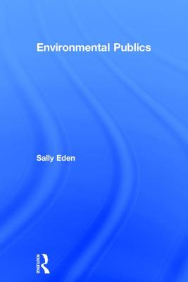 Environmental Publics - Eden, Sally